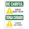 Signmission OSHA BE CAREFUL Sign, Walk Don't Run W/ Symbol Bilingual, 5in X 3.5in Decal, 3.5" W, 5" L, Landscape OS-BC-D-35-L-10061 - alternate 1